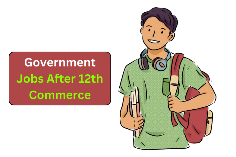 Government Jobs After 12th Commerce