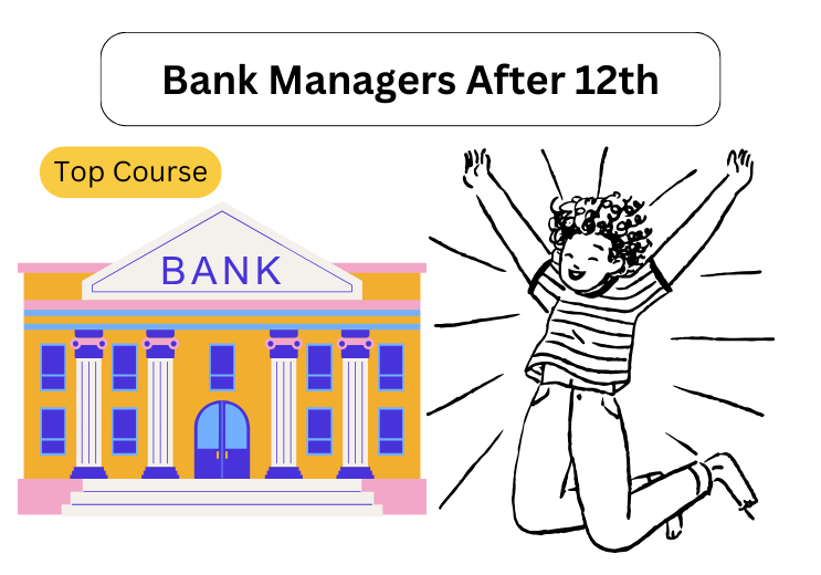 Top Courses Bank Managers After 12th