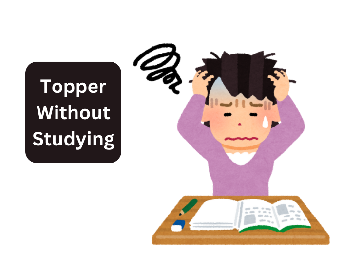 How To Become A Topper Without Studying Unlocking Success